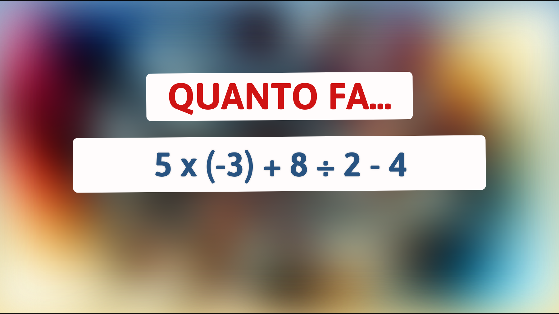 \"Riesci a risolverlo? Solo il 1% sa la risposta corretta a questo semplice indovinello matematico!\""